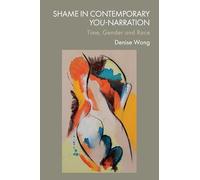 Shame in Contemporary You-Narration: Time, Gender and Race