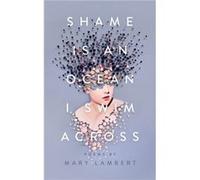 Shame Is an Ocean I Swim Across Poems by Mary Lambert by Mary Lambert Inconnu (Auteur)
