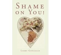Shame On You!