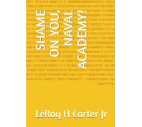 SHAME ON YOU, NAVAL ACADEMY!