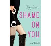 Shame on You - [Version Originale] Tara Sivec (Auteur)