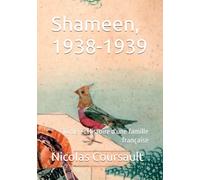 Shameen, 1938-1939: Tome 2 : Histoire d'une famille française