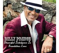 Billy Prince - Shameful Indulgence in Scandoulous Love