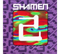 Shamen - Make It Mine