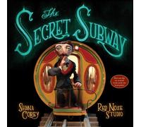 The Secret Subway by Shana Corey Shana Corey (Auteur)
