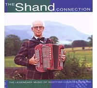 Shand Connection, the – Legendary Music of Scot.Country Dance – Import