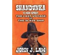 Shandunka - A Man Apart - The Last Voyage Of The Slave Ship