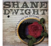 Shane Dwight - No One Loves Me Better [Cd]