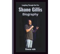 Shane Gillis Biography: Laughing Through the Fire