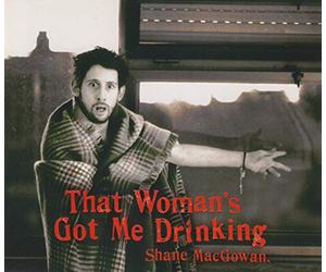 Shane MacGowan - That Woman's got me Drinking (1994, 9975782) [Import]
