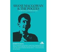 Shane MacGowan & The Pogues. Fuori dalla grazia di Dio. Testi commentati