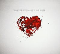 Shane Nicholson - Love & Blood [Import]