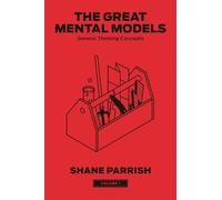 Shane Parrish Rhiannon Beaubien The Great Mental Models, Volume 1 (Relié)