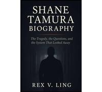 SHANE TAMURA BIOGRAPHY: The Tragedy, the Questions, and the System That Looked Away