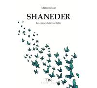 Shaneder. Le orme delle farfalle