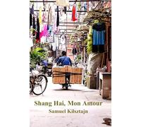 Shang Hai, mon amour: English edition