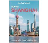 Jade Bremner – Lonely Planet Pocket Shanghai – Guide de poche – Poche