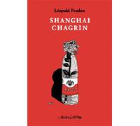 Shanghai Chagrin - Léopold Prudon - L'association - broché - Bande dessinée