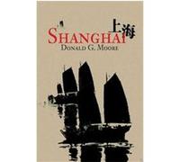 Shanghai DonaldG Moore (Auteur)