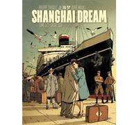 Shanghai Dream T1 - THIRAULT P - MIGUEL J - Humanoïdes Associés - cartonné - Bande dessinée
