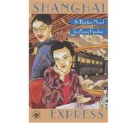 Shanghai Express, Fiction from Modern China Hen-Shui Chang, William A. Lyell (Auteur)
