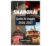 Shanghai Guida di viaggio 2026-2027: Esplora i santuari del Buddha di Giada, la bellezza del Giardino Yu, le missioni del Tempio Xiaolongbao e gli spettacoli di luci del Bund nella Perla d'Oriente.