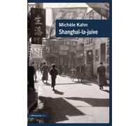 Shanghaï-la-juive - Michèle Kahn - Le Passage Eds - Poche - Etude