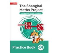 Shanghai Maths – The Shanghai Maths Project – Cahier d'exercices 4a – Collins