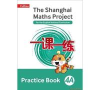 Shanghai Maths - The Shanghai Maths Project Practice Book 4a