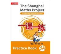 Shanghai Maths The Shanghai Maths Project Practice Book 5a