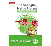 Shanghai Maths - The Shanghai Maths Project Practice Book 6a
