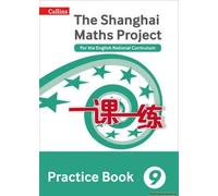 Shanghai Maths - The Shanghai Maths Project Practice Book Year 9