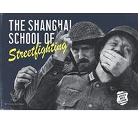 Shanghai School of Streetfighting: Defendu and other WW2 era combatives