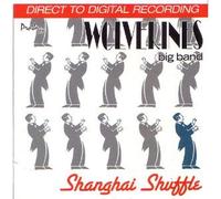 Shanghai Shuffle - Wolverines Big Band [IMPORT]