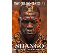 Shango: Warrior of Thunder and Fire Spirits of the Orishas, #7 - Monique Joiner Siedlak - Oshun Publications - ebook (ePub) - Livre