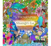 Mythographic Color and Discover - Shangri-La: An Artist’s Coloring Book of Fantasy Worlds