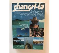 Shangri-La. Mit dem Wind um die Welt