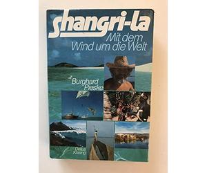 Shangri-La. Mit dem Wind um die Welt