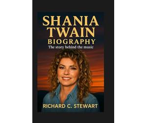 Shania Twain Biography: The Story Behind the Music