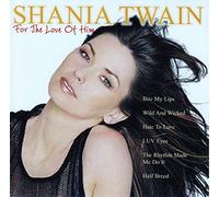 Shania Twain - For The Love Of Him