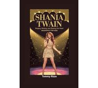 SHANIA TWAIN: Singing, Shining, and Sharing Her Heart- Biography for kids