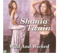Shania Twain - Wild & Wicked [Import]
