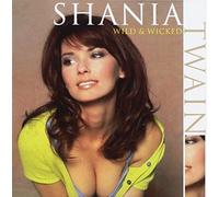 Shania, Twain - Wild & Wicked [Import]