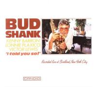 Bud Shank - I Told You So