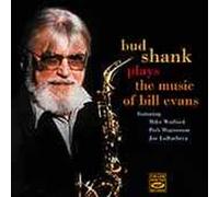Shank,Bud - Plays The Music of Bill Evans [Import]