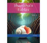 Shankha's Fables: Vol. 1