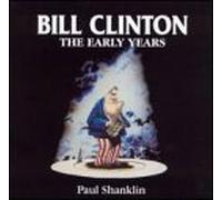 Shanklin, Paul - Bill Clinton: The Early Years