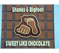 Shanks & Bigfoot - Sweet Like Chocolate [Import]
