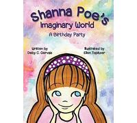 Shanna Poe's Imaginary World A Birthday Party