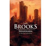 Shannara La Trilogie Originale : L¿Épée De Shannara / Les Pierres Elfiques De Shannara / L'enchantement De Shannara